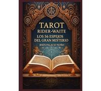 EL Tarot Rider Waite: Los 56 Espejos del Gran Misterio