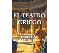 El teatro griego en sus más impactantes escenas