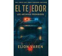 EL Tejedor: Los archivos prohibidos