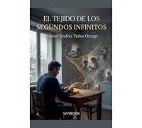 el tejido de los segundos infinitos