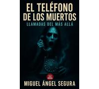 El Teléfono de los Muertos: Llamadas desde el Más Allá: ¿Nos hablan los difuntos desde el otro lado?