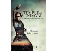 El temple del vendaval: si preguntan por qué me fui