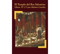 El Templo del Rey Salomón: Libros IV y V
