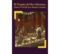 El Templo del Rey Salomón: Libros VI al IX