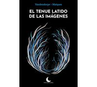 El tenue latido de las imágenes: 1
