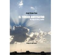 El tercer anfiteatro: Un viaje de ida y vuelta