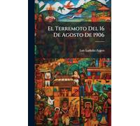 El Terremoto Del 16 De Agosto De 1906