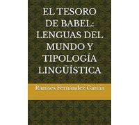 EL TESORO DE BABEL: LENGUAS DEL MUNDO Y TIPOLOGÍA LINGÜÍSTICA