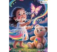 El Tesoro de Pequeñas Aventuras: 8 increíbles historias para niños de 4 a 9 años