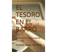 EL TESORO EN EL BARRO: EL SECRETO DE LAS VASIJAS BÍBLICAS