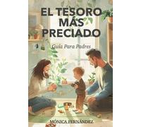 El Tesoro Más Preciado: Guía Para Padres