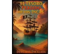 EL TESORO PERDIDO DE LOS INCAS