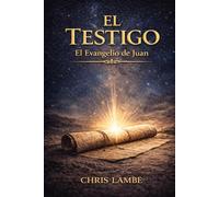 El Testigo: El Evangelio de Juan