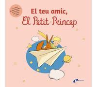 El teu amic, El Petit Príncep