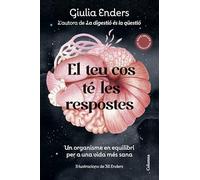 El teu cos té les respostes: Un organisme en equilibri per a una vida més sana