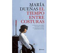El tiempo entre costuras