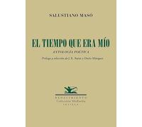 El tiempo que era mío: Antología poética: 228