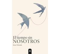 El tiempo sin nosotros