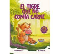 EL TIGRE QUE NO COMÍA CARNE