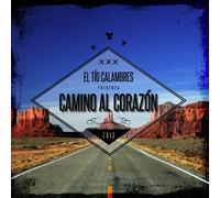 El Tio Calambres - Camino al corazon