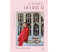 El toque Delirium: Cocinar bien, recibir mejor