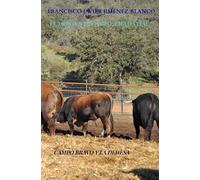 EL TORO EN LE CAMPO: CICLO VITAL: CAMPO BRAVO Y LA DEHESA