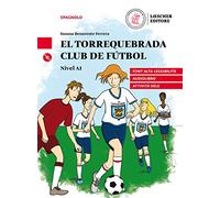 El Torrequebrada club de fútbol. Nivel A1. Con Audio [Lingua spagnola]