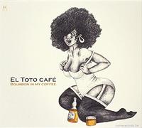 El Toto Cafe Bourbon in My Coffee (CD)