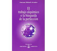 El trabajo alquímico o la búsqueda de la perfección