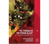 «El trabajo me pone alas». Scritti in omaggio a Rosa Maria Grillo