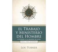 El trabajo y ministerio del hombre