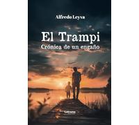 El Trampi, crónica de un engaño: 01