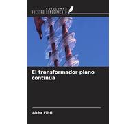 El transformador plano continúa
