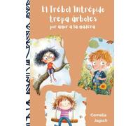 El Trébol Intrépido trepa árboles: por el amor a la madera