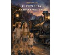 El tren de la Última Frontera