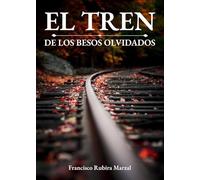 El tren de los besos olvidados
