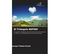 El Triángulo BEPSEE: Un modelo endógeno de protección social de la infancia en África: una estrategia para combatir la pobreza