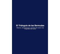 El Triángulo de las Bermudas: Misterios, desapariciones y secretos del océano más enigmático del mundo