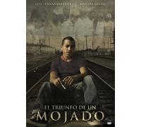 El Triunfo de un Mojado - El Triunfo de un Mojado