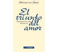El triunfo del amor : una meditación sobre Romanos 8: 208