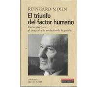 El triunfo del factor humano. Estrategias para el progreso y la evolución de la gestión