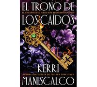 Kerri Maniscalco KERRI MANISCALCO EL TRONO DE LOS CAIDOS (Tascabile)
