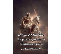 El Trono del Alto Cielo: Un grimorio práctico de hechicería zeusiana