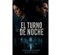 El turno de noche