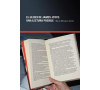 El Ulises De James Joyce: Una Lectura Posible - Merajver-kurlat Marta