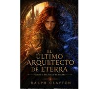 El último arquitecto de Eterra: Libro dos del Ciclo de Eterra: El Ciclo de Eterra: 2