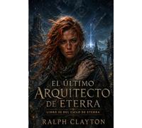 El último arquitecto de Eterra: Libro tres del Ciclo de Eterra: El Ciclo de Eterra
