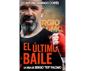 El último baile: La vida de Sergio «Teti» Palomo