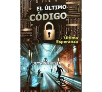 El Último Código: Última Esperanza