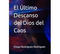 El Último Descanso del Dios del Caos